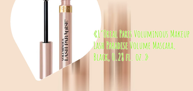Loreal lash paradise voluminous mascara