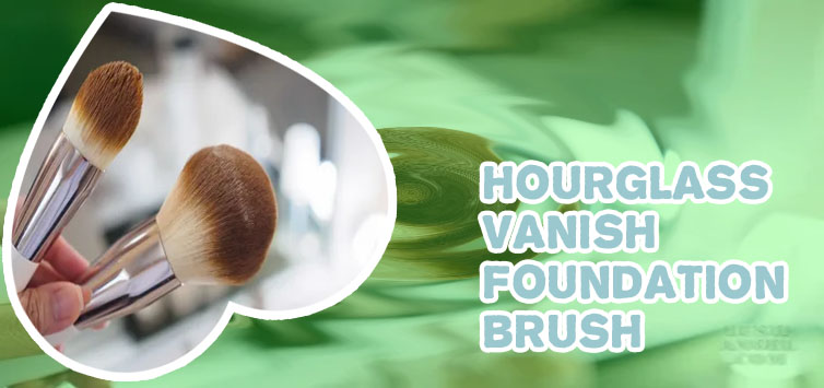 Recommended foundation brush