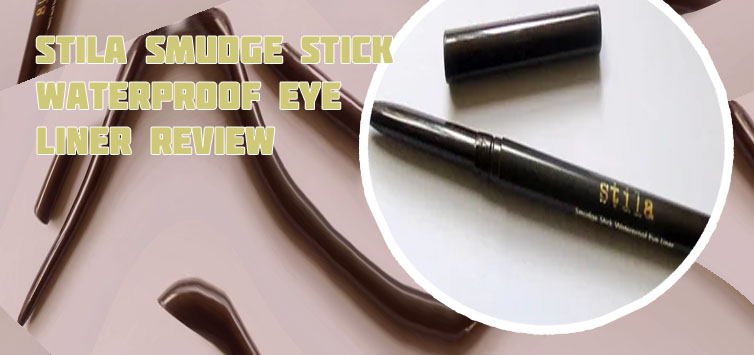 Stila smudge stick review